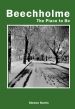 Beechholme – The Place to Be by Steven Harris